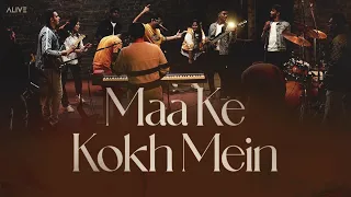 Maa Ke Kokh Mein | New Hindi Christian Song | ALIVE 2 | Jesse Jonathan David