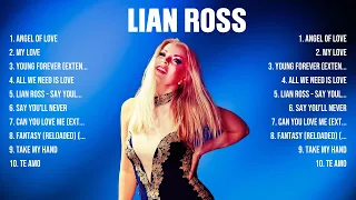 Lian Ross The Best Music Of All Time ▶️ Full Album ▶️ Top 10 Hits Collection
