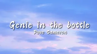 Dove Cameron - Genie In The Bottle (Lyrics)