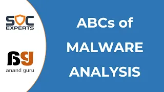 SOC Experts - Anand Guru - Malware Analysis - 01 Introduction