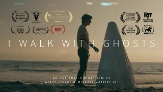 I Walk With Ghosts - Award-Winning Short Film - #CannesWorld, #IndieFEST, Reale