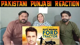 Putt Warga Ford Tractor | Raj Brar | Pakistani Reaction