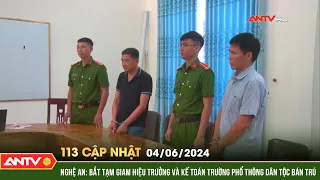 Bản tin 113 online cập nhật 4/6:Bắt tạm giam Hiệu trưởng và Kế toán trường Phổ thông dân tộc bán trú