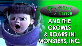 Tiffany Carson - The Growls & Roars in Monsters, Inc.