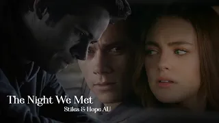 Stiles & Hope | the night we met (AU)