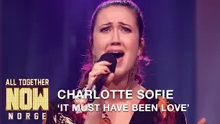 All Together Now Norge | Charlotte Sofie sings It Must Have Been Love by Roxette in the Sing Off