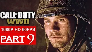 CALL OF DUTY WW2 Gameplay Walkthrough Part 9 Campaign [1080p HD 60FPS PS4 PRO] - No Commentary