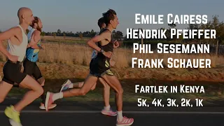 Emile Cairess, Hendrik Pfeiffer, Phil Sesemann, Frank Schauer - Fartlek in Kenya