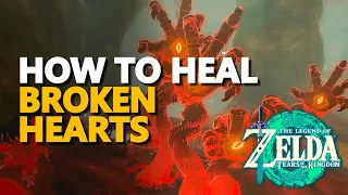 How to heal Broken Hearts Zelda Tears of the Kingdom