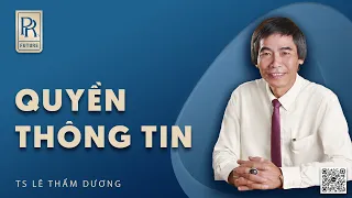 QUYỀN THÔNG TIN| TS LÊ THẨM DƯƠNG MỚI NHẤT NĂM 2024