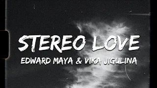 ♪ Edward Maya & Vika Jigulina - Stereo Love | slowed & reverb (Lyrics)