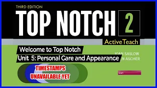 Unit 5 || TOP NOTCH 2 (3rd Edition) | Personal Care and Appearance