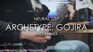 Neural DSP Archetype: Gojira Metal Mix | MAZHUGASOUND