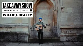 Willie J Healey - Morning Teeth | A Take Away Show