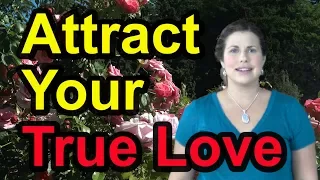 Attract Your True Love - Tapping with the S.T.A.R. System