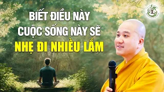 Người nắm rõ điều cốt lõi này cuộc sống sẽ nhẹ đi nhiều lắm - Thầy Thích Pháp Hòa