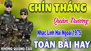 Chín Tháng Quân Trường - 177 Bài Rumba Nhạc Lính Hải Ngoại Bất Hủ Vượt Thời Gian KHÔNG QUẢNG CÁO