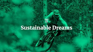 Sustainable Dreams | TRAIL TALES