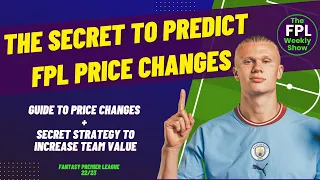 DISCOVER THE SECRET TO PREDICT FPL PRICE CHANGES: How To Increase Your FPL Team Value in 2022/23