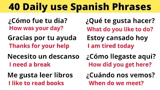 40 Essential Spanish Phrases for Everyday Speaking