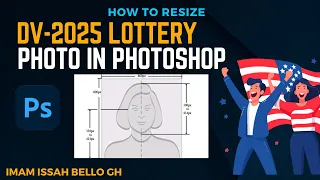 How to resize DV-2025 lottery photo using Adobe Photoshop.