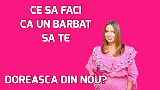 Ce sa faci ca un barbat sa te dorească din nou !