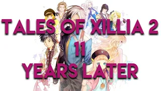 Tales of Xillia 2 Retrospective - 11 Years Later