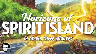 Horizons of spirit island in about 3 minutes