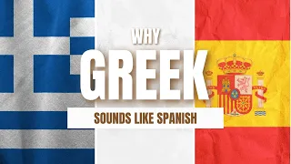 Why GREEK sounds like SPANISH ? 🇬🇷🇪🇸