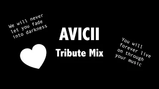 Avicii - Fade into Darkness - a heavenly FAN TRIBUTE MIX ♫