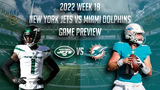 2022 Week 18: New York Jets vs Miami Dolphins Game Preview