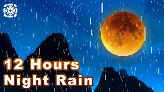 Relaxing Rain and Thunder Sounds, 12 Hours Night Rain, Fall Asleep Faster & Beat Insomnia