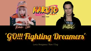 Naruto - GO!!! (FIGHTING DREAMERS) Lyrics Hiragana/Rom/Eng | Cover by Raon Lee & PelleK