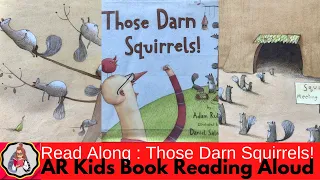 Those Darn Squirrels! by Adam Rubin | AR Book | Read Aloud