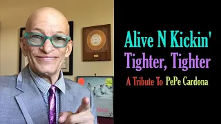 Alive N Kickin'  "Tighter, Tighter" - A Tribute To PePe Cardona