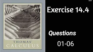 Exercise 14.4  ||  01-06  Questions  ||  Thomas Calculus