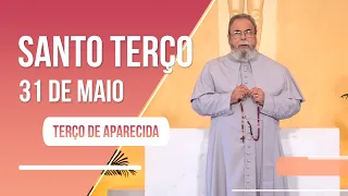 Terço de Aparecida com Pe. Antonio Maria - 31 de maio de 2023