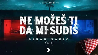 Sinan Sakic - XXII - Ne mozes ti da mi sudis (Official Video)