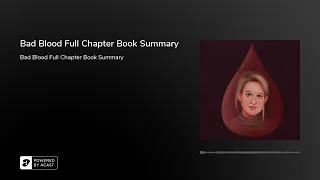 Bad Blood Full Chapter Book Summary