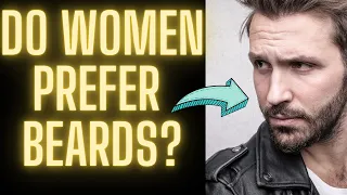 Do Women Prefer Beards? (SHOCKING TRUTH) | How Girls React