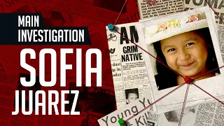 The Disturbing Disappearance of 4-Year-old Sofia Juarez | True Crime Documentary