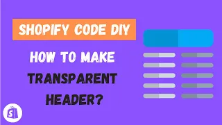 Shopify Code Editing: How to Make a Transparent Header for Debut Theme?