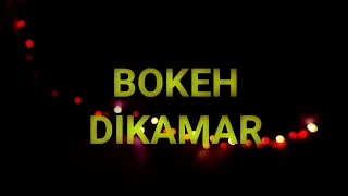 Video Bokeh full HD | gelap - gelapan dikamar
