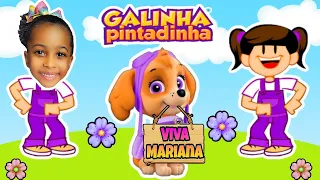 Galinha Pintadinha | Viva Mariana com Paw Patrol e Lolita Kids - Musica Infantil | For Kids Song