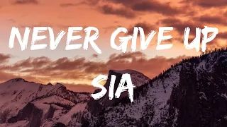 Sia - Never Give Up (Official Lyrics Video) 🎵🎵