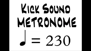 BPM 230 Kick Sound Metronome