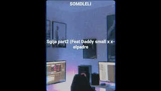 sgija part2(Feat Daddy small x x-elpadre)