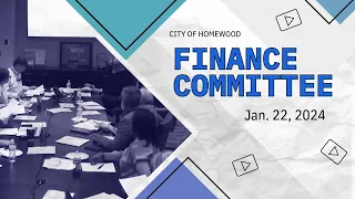 Homewood Finance Committee 01/22/24