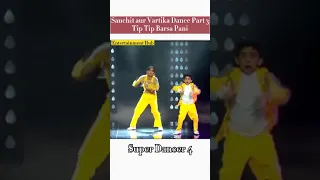 Sanchit and Vartika Dance Part 3 l Super Dance 4 l Tip Tip Barsa Pani #SuperDancer4#sanchitvartika