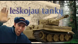 Ieškojau tankų / Pagaliau vėl miške !